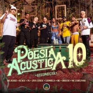 Poesia Acústica #10: Recomeçar - Pineapple StormTV (Ft. BK', Black (BRA), Delacruz, JayA Luuck, LUDMILLA, MC Cabelinho, Orochi & PK)