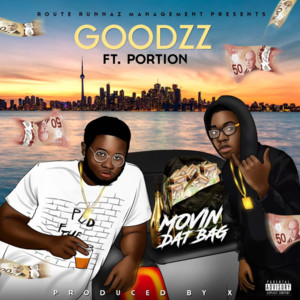 Moving Dat Bag - Goodzz (Ft. Portion)