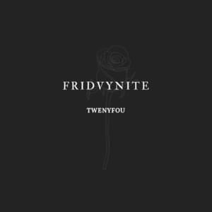 TwenyFou - FRIDVYNITE