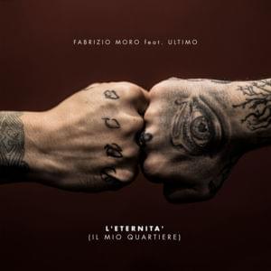 L’eternità (Il mio quartiere) - Fabrizio Moro (Ft. Ultimo)