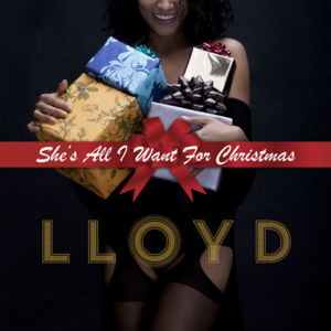 She’s All I Want for Christmas - Lloyd