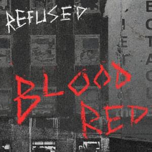 Blood Red - Refused