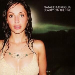 Beauty On The Fire (Radio Mix) - Natalie Imbruglia