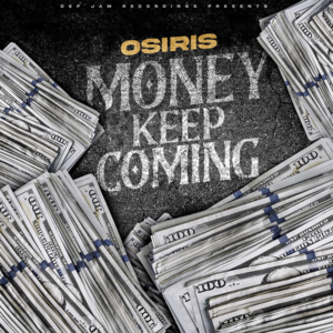 Money Keep Coming - YK Osiris