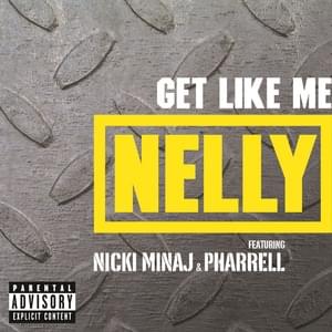 Get Like Me - Nelly (Ft. Nicki Minaj & Pharrell Williams)