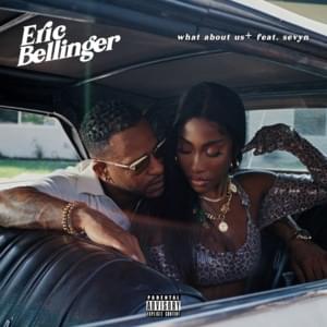 What About Us - Eric Bellinger (Ft. Sevyn Streeter)