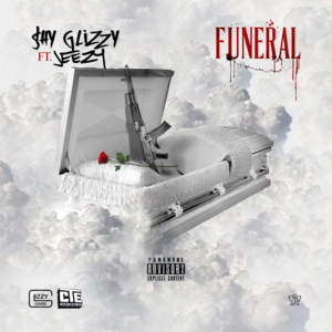 Funeral (Remix) - Shy Glizzy (Ft. Jeezy)