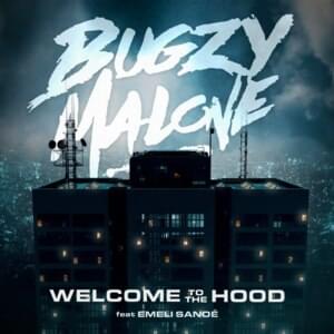 Welcome To The Hood - Bugzy Malone & Emeli Sandé