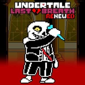 Undertale Last Breath Renewed: The Last Straw (With Lyrics) - Bub8les, Oddbrother (Ft. Sans Undertale)