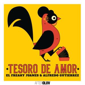 Tesoro De Amor - El Freaky, Juanes & Alfredo Gutierrez