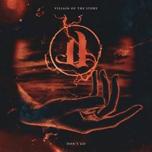 Don’t Go - Villain of the Story