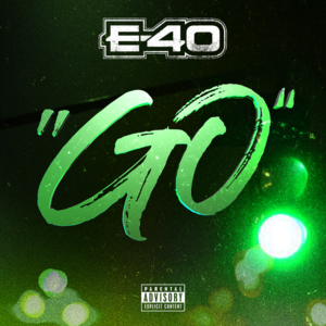 Go - E-40