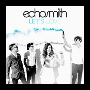 Let’s Love - Echosmith