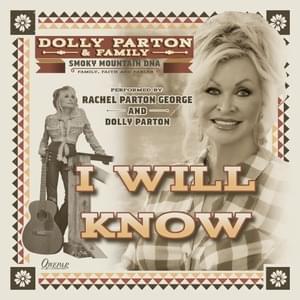 I Will Know - Dolly Parton & Family (Ft. Dolly Parton & Rachel Parton George)