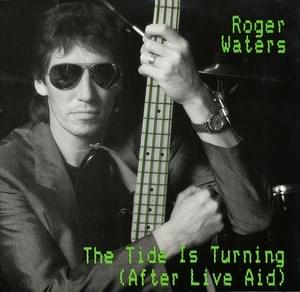 The Tide Is Turning (After Live Aid) - Roger Waters