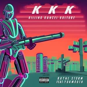 KKK - Rayne Storm (Ft. Yukmouth)