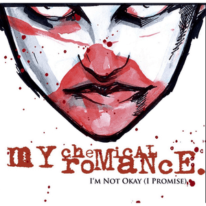 I’m Not Okay (I Promise) - My Chemical Romance