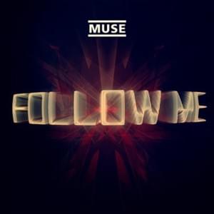 Follow Me (Jacques Lu Cont’s Thin White Duke Remix) - Muse