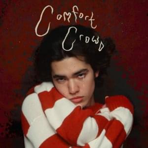 Comfort Crowd - Conan Gray