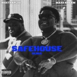 Safehouse (Remix) - BigXthaPlug & Maxo Kream