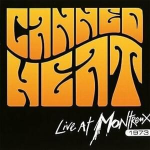 Lookin’ for My Rainbow (Montreaux live version) - Canned Heat