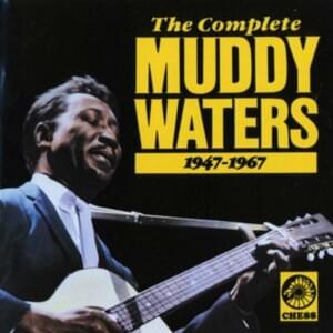 Smokestack Lightnin’ - Muddy Waters