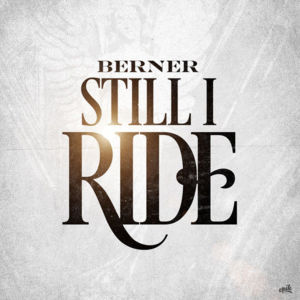 Still I Ride (Jacka Tribute) - Berner