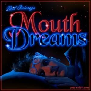 Mouth Dreams (Extro) - Neil Cicierega