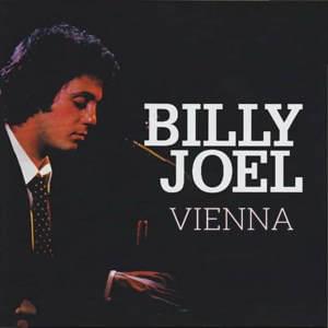 Vienna - Billy Joel