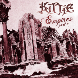 Empires, Pt. 2 - Kittie