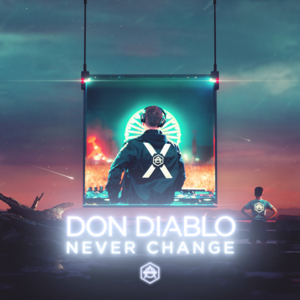 Never Change - Don Diablo