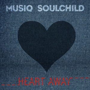 Heart Away - Musiq Soulchild