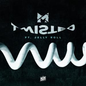 Twisted - Merkules (Ft. Jelly Roll)