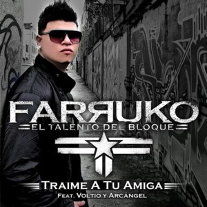 Traime A Tu Amiga (Remix) - Farruko (Ft. Arcángel & Voltio)