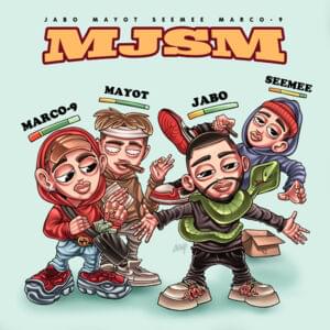 MJSM - MAYOT & JABO (Ft. MARCO-9 & SEEMEE)