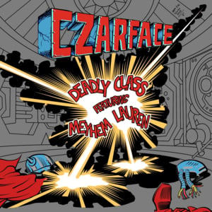 Deadly Class - CZARFACE (Ft. Meyhem Lauren)