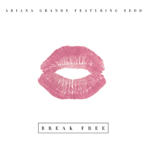 Break Free - Ariana Grande (Ft. Zedd)