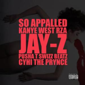 So Appalled - Kanye West (Ft. CyHi, JAY-Z, Pusha T, RZA & Swizz Beatz)