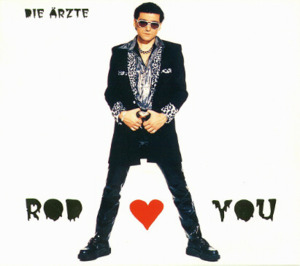 Rod Loves You - Die Ärzte