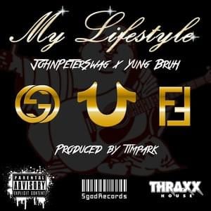 My LifeStyle - JohnPeterSwag & Lil Tracy