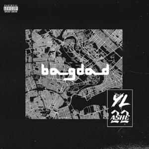 Bagdad - YL (Ft. ASHE 22)