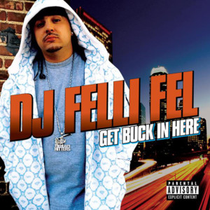 Get Buck in Here - DJ Felli Fel (Ft. Akon, Diddy, Lil Jon & Ludacris)