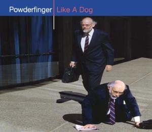 Like A Dog - Powderfinger