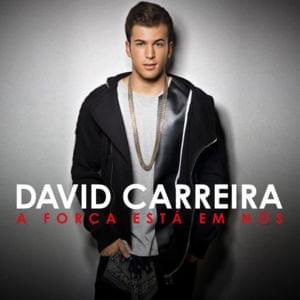 A Força Está Em Nós - David Carreira (Ft. Snoop Dogg)