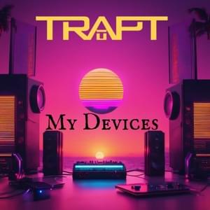 My Devices - Trapt