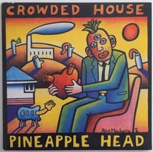 Pineapple Head - Crowded House