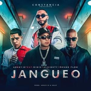 Jangueo - ArKey-O, Ñengo Flow & Almighty (Ft. Wisin)