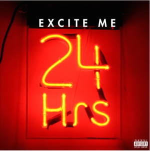 Excite Me - 24hrs