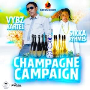 Champagne Campaign - Vybz Kartel & Sikka Rymes