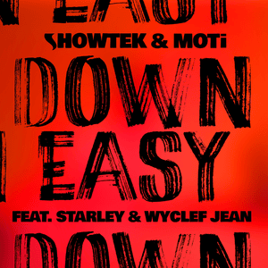 Down Easy - Showtek & MOTi (Ft. Starley & Wyclef Jean)